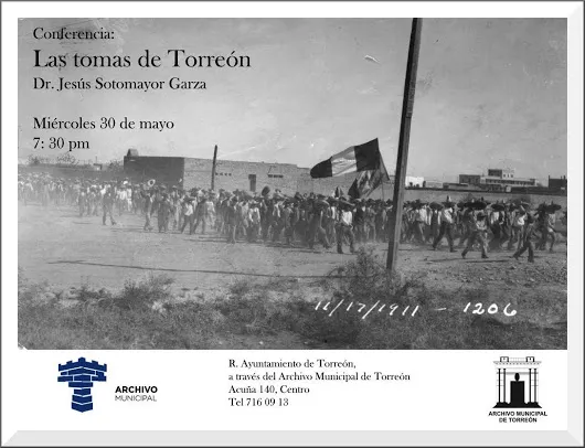 LAS TOMAS DE TORREÓN  Antes de que se me olvide y espero que no sea demasia...