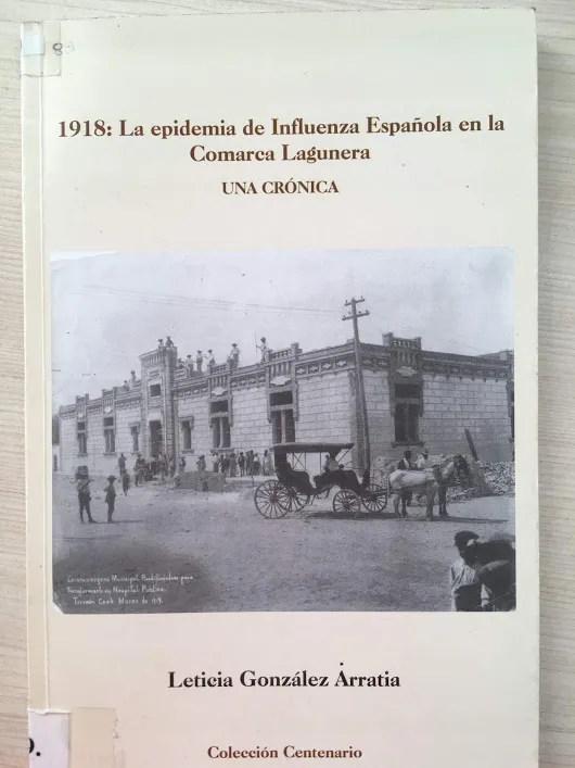 Recordando A CIEN AÑOS DE LA INFLUENZA ESPAÑOLA EN LA LAGUNA  La mayoría de...