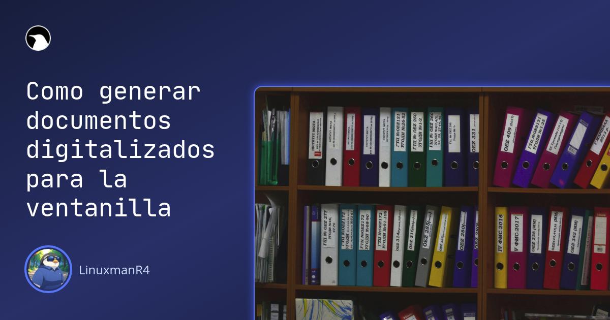 Featured image of post Como generar documentos digitalizados para la ventanilla única