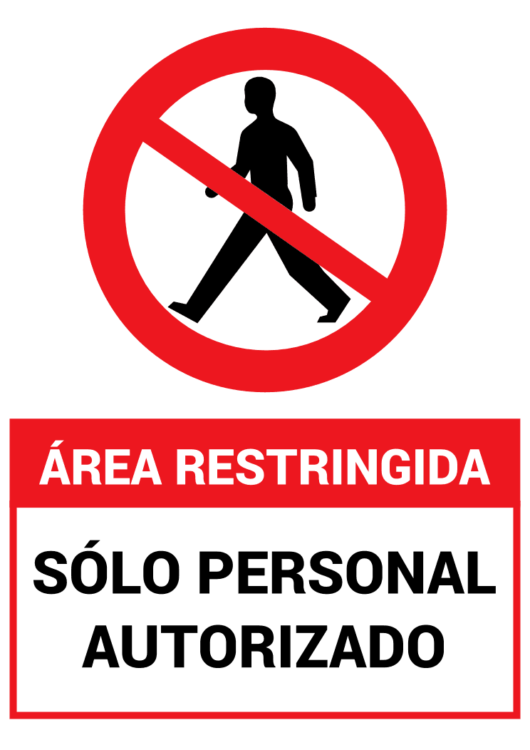 Letrero de Área restringida - sólo personal autorizado