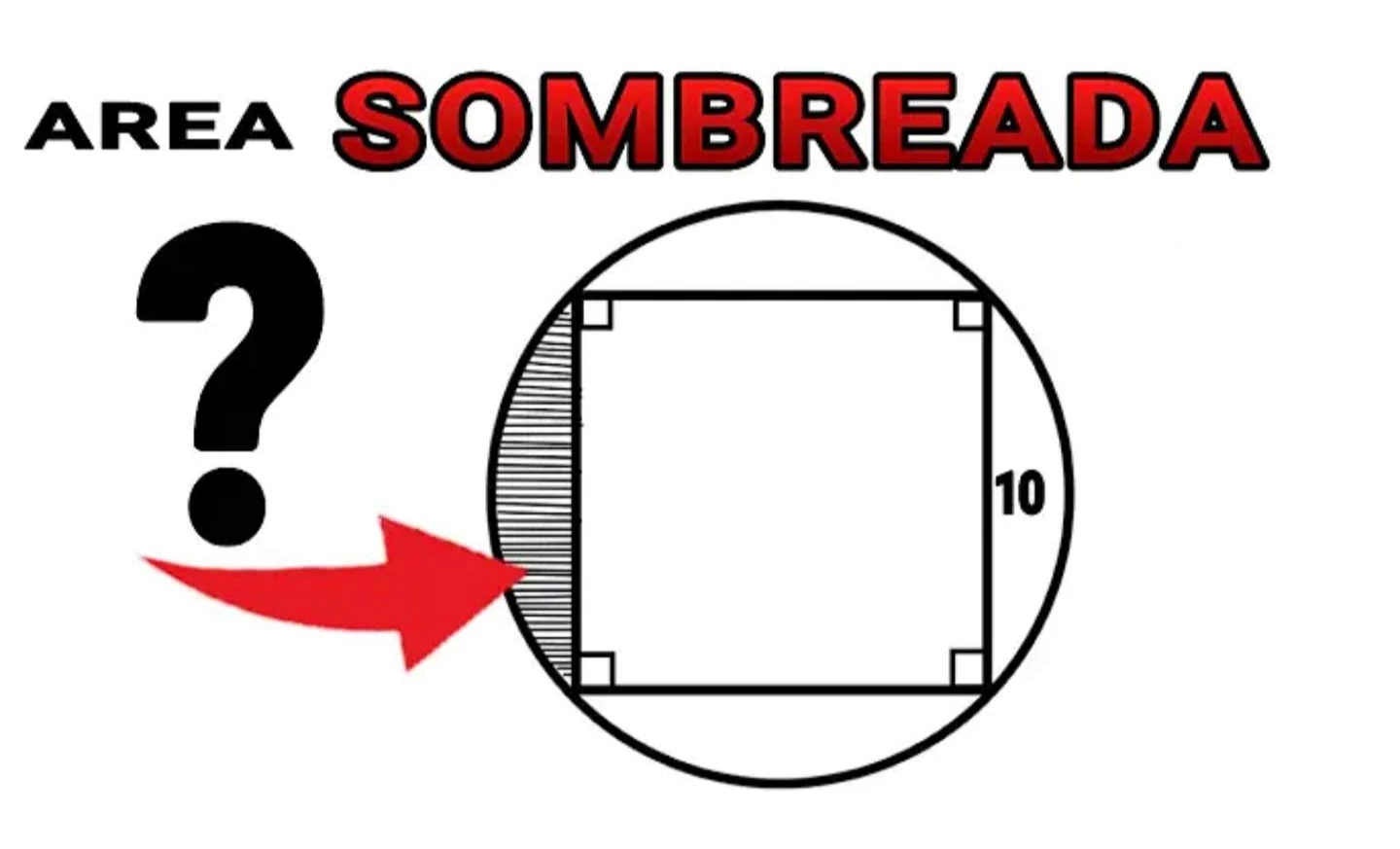 El planteamiento del problema. Calcular el área sombreada.