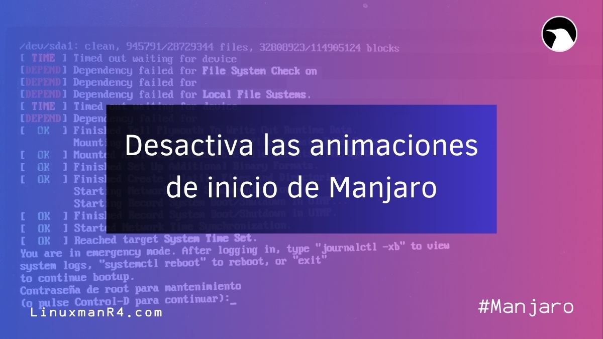 Featured image of post Desactiva las animaciones de inicio de Manjaro ¡Bye bye Plymouth!